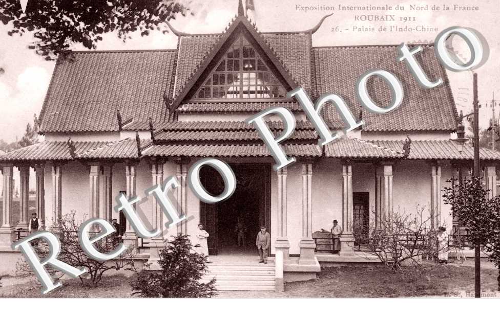 Exposition Internationale du Nord de la France - Palais de l&#039;Indo - Chine