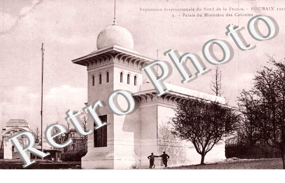 Exposition Internationale du Nord de la France - Palais du ministere des Colonies