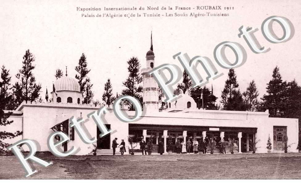 Exposition Internationale du Nord de la France - Palais de l&#039;Algerie et de la Tunisie