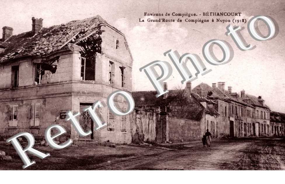 Bethancourt - la Grand' Route de Compiegne a Noyon 1918 (histoire - guerre)