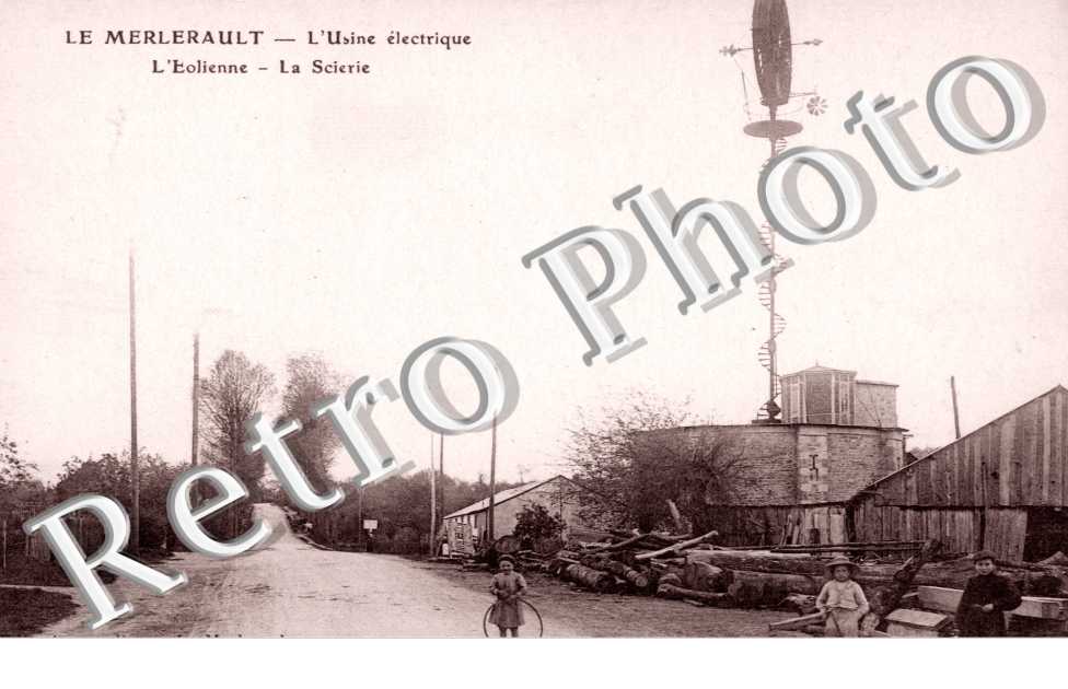 l'Usine Electrique, l'Eolienne , la Scierie