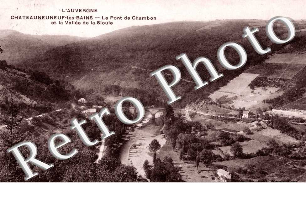 le pont de Chambon et vallee de la Sioule