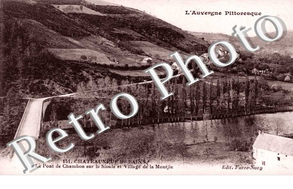 le Pont de Chambon sur la Sioule et Village de la Montjie