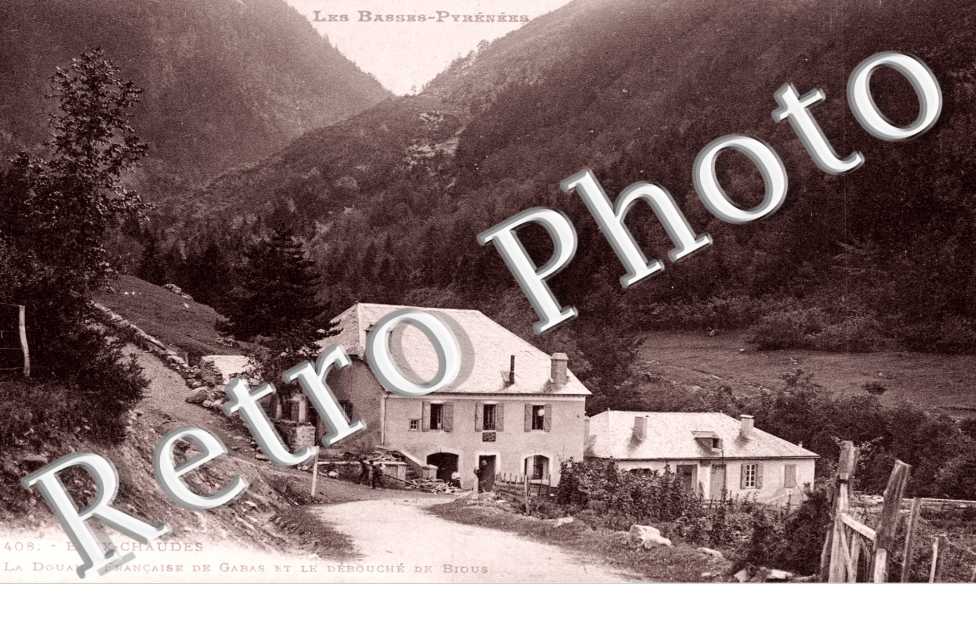 Eaux Chaudes, Douane Francaise de Gabas et le Debouche de Bious