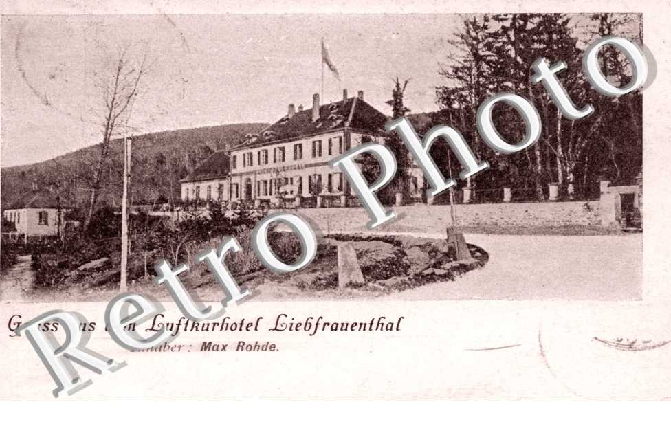 Gruss aus dem Luftkurhotel Liebfrauenthal. Inhaber : Max Rohde