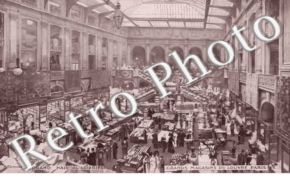 rue de Marengo et rue de Rivoli - Grands Magasins du Louvre  Grand Hall des soieries