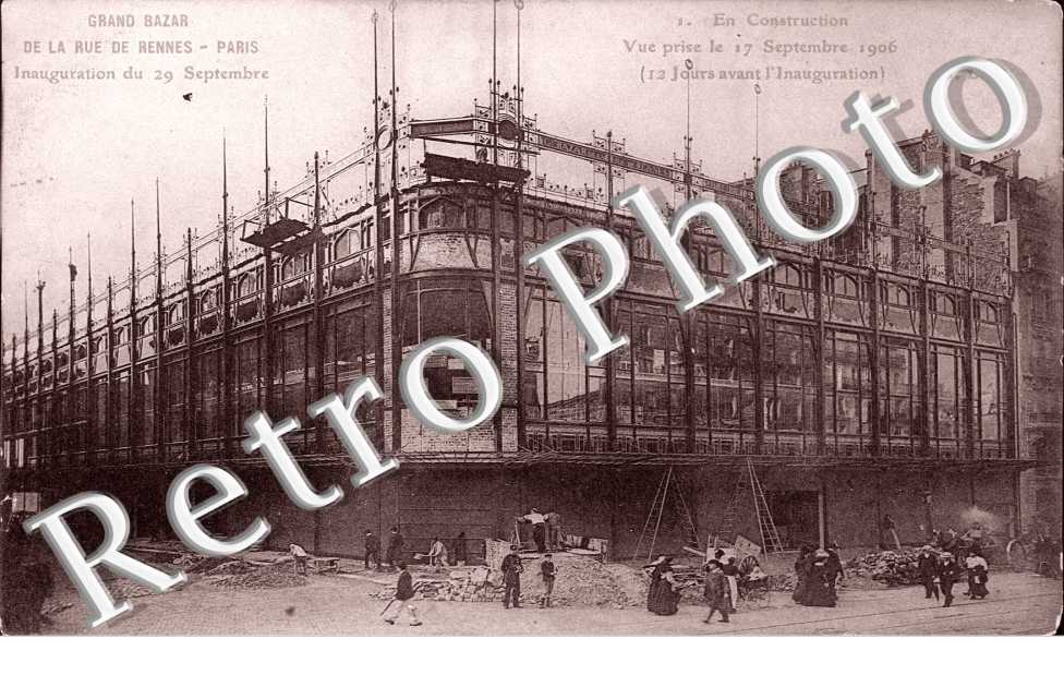 Grand Bazar de la Rue de Rennes en construction 1906
