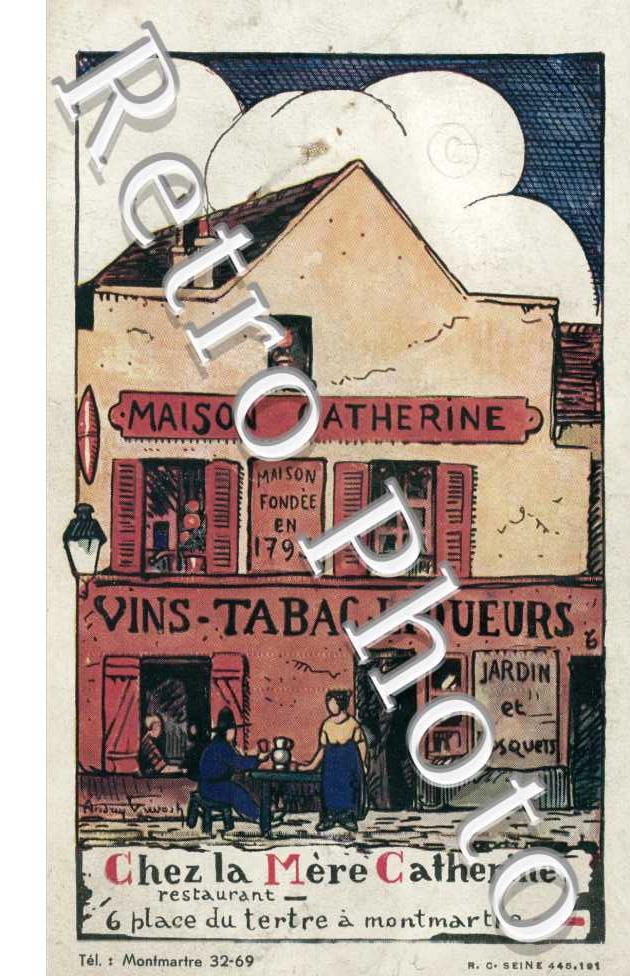 Maison Catherine, 6 Place du Tertre  MONTMARTRE 