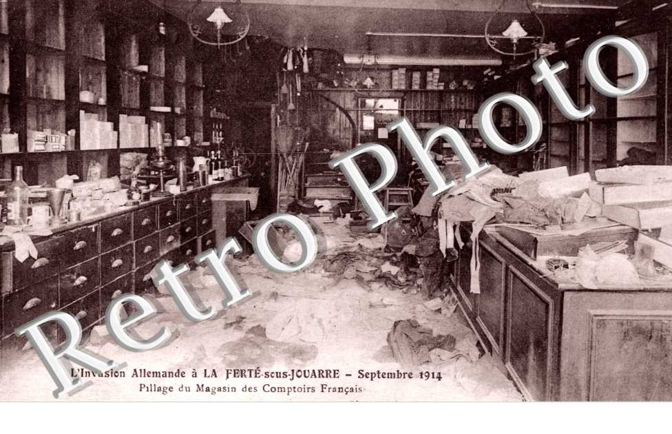 Pillage du Magasin des Comptoirs Francais, "l'Invasion Allemande a la Ferte-sous-Jouarre"