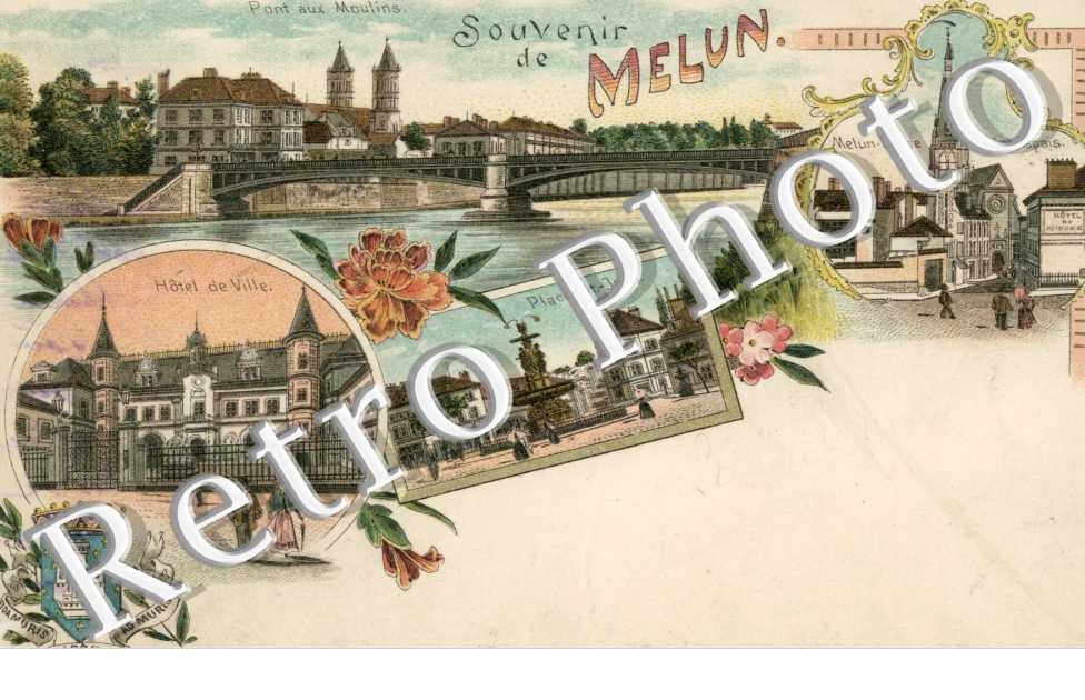 "Souvenir de Melun", Hotel de Ville, Pont aux Moulins, Place Saint-Jean