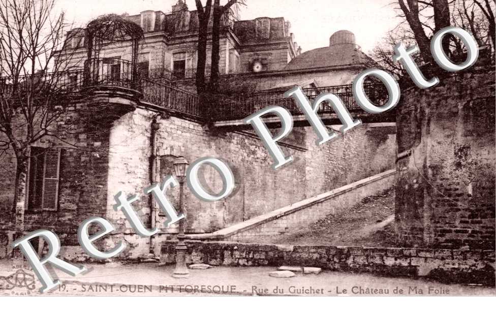 Saint-Ouen, Rue du Guichet, le Chateau de Ma Folie