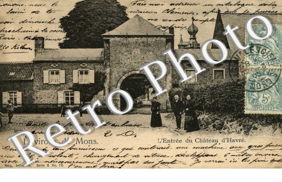 Environs de Mons  L&#039;entree du chateau d&#039;Havre