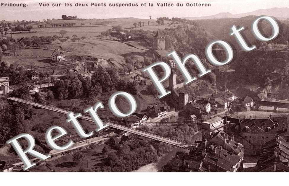 Vue sur les Deux Ponts suspendus et la Vallee du Gotteron