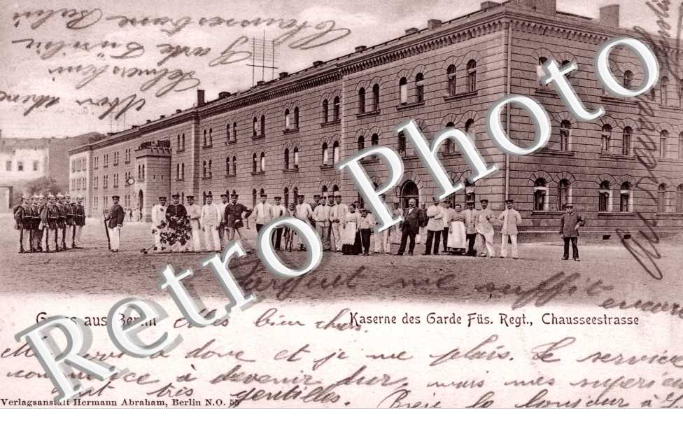 Kaserne des Garde Fus. regiment Chausseestrasse