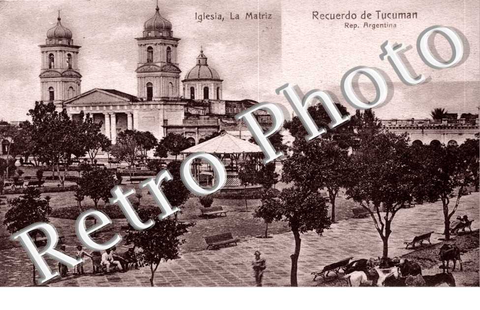 Iglesia, la Matriz, Recuerdo de Tucuman