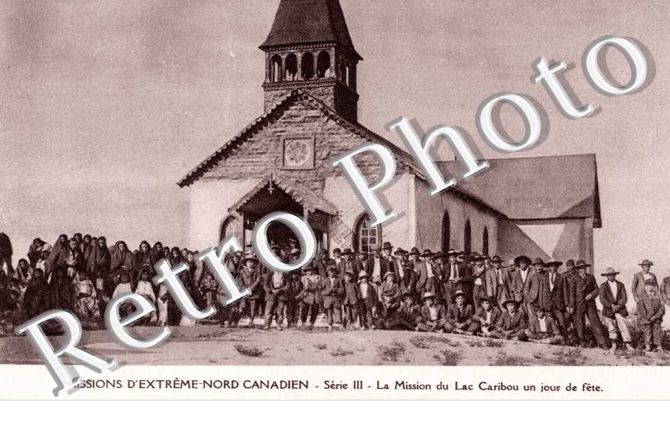 Missions d'extreme nord canadien, la Mission du Lac Caribou un jour de fete