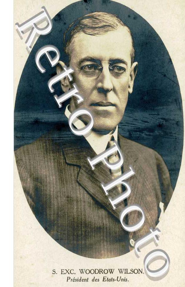 S. Exc. Woodrow Wilson, President des Etats Unis