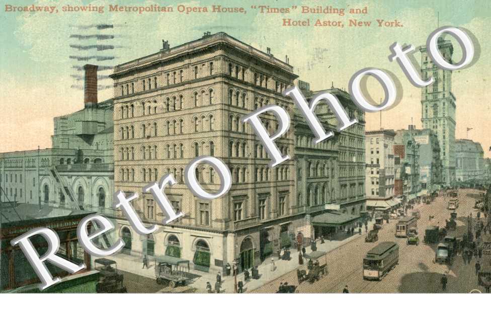 Broadway showing Metropolitan Opera House "Times" Building and Hotel Astor