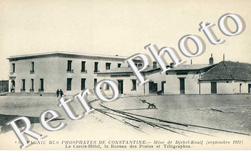 Mine de Djebel Kouif, Cercle Hotel et Bureau des Postes 1921