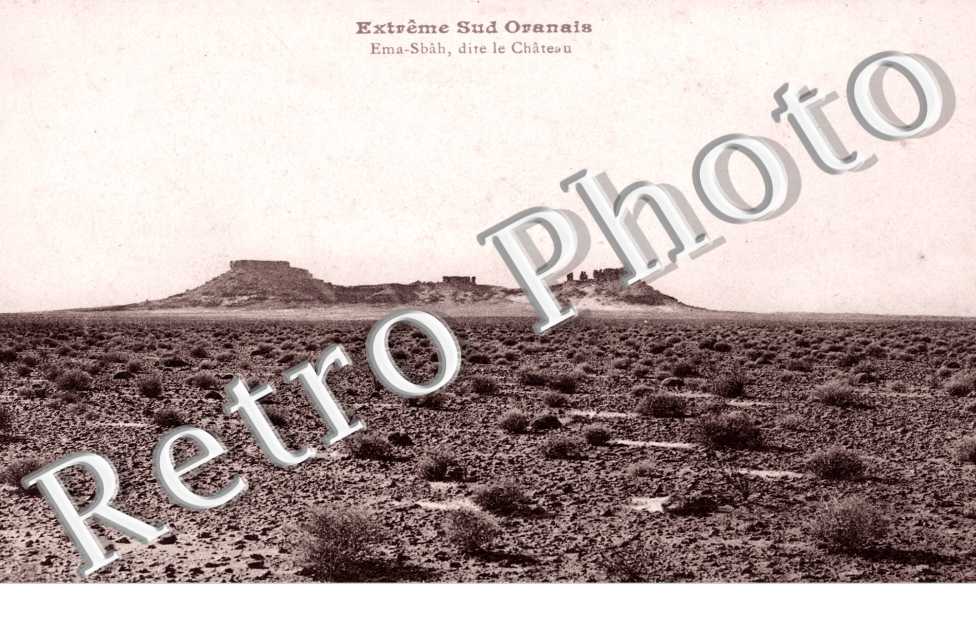 Extreme-Sud Oranais, Ema-Sbah, dite le Chateau