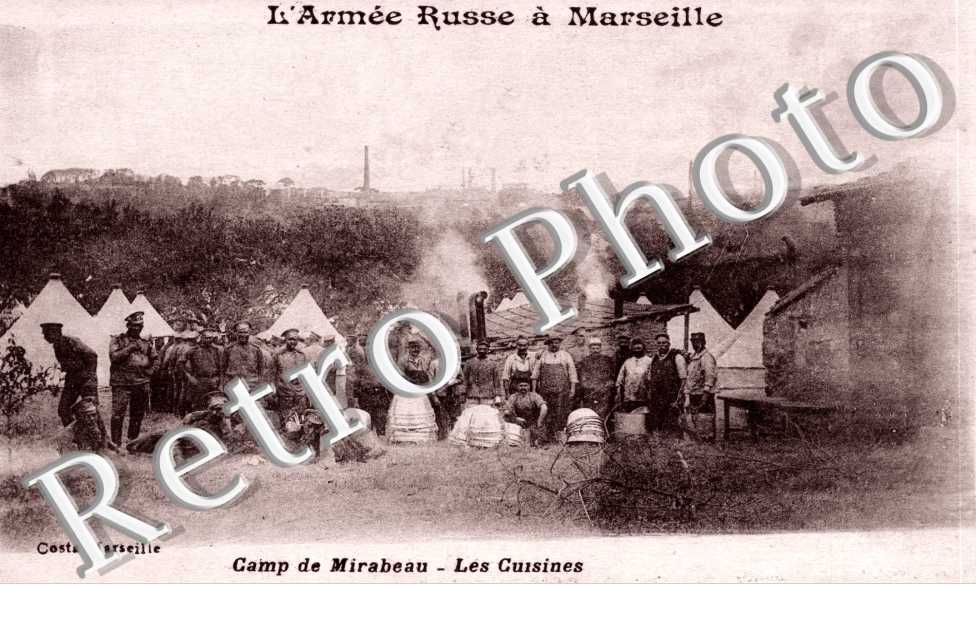 l'Armee Russe a Marseille - Camp de Mirabeau - les cuisines