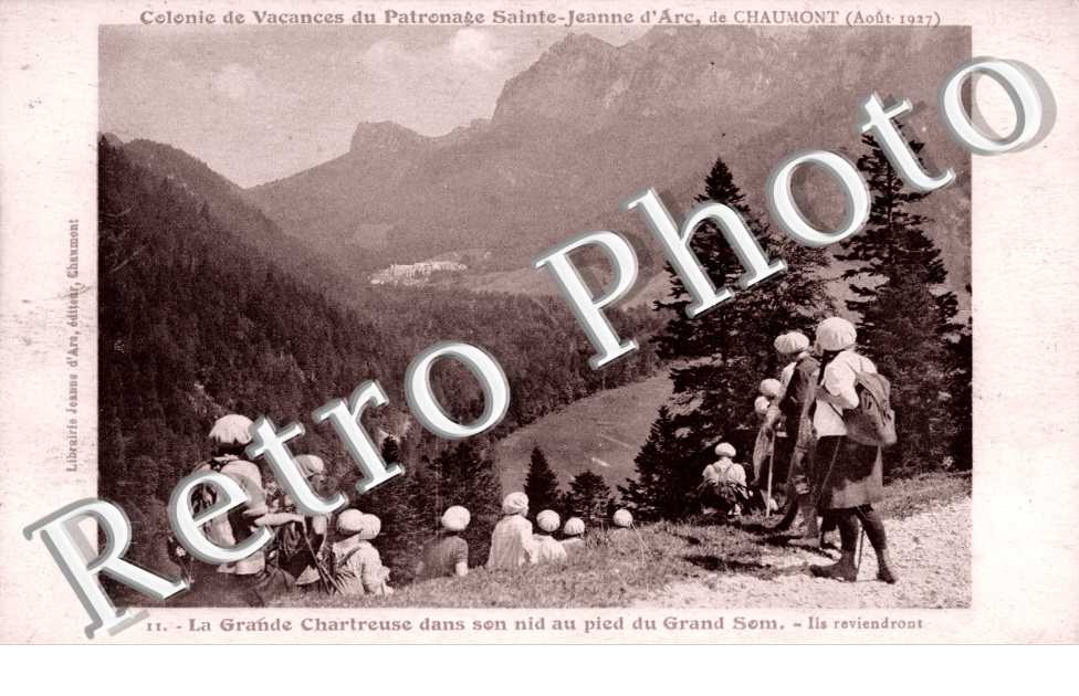 colonie de vacances du patronahe Sainte Jeanne d&#039;Arc  La Grande Chartreuse dans son nid au pied du Grand Som  Ils reviendront