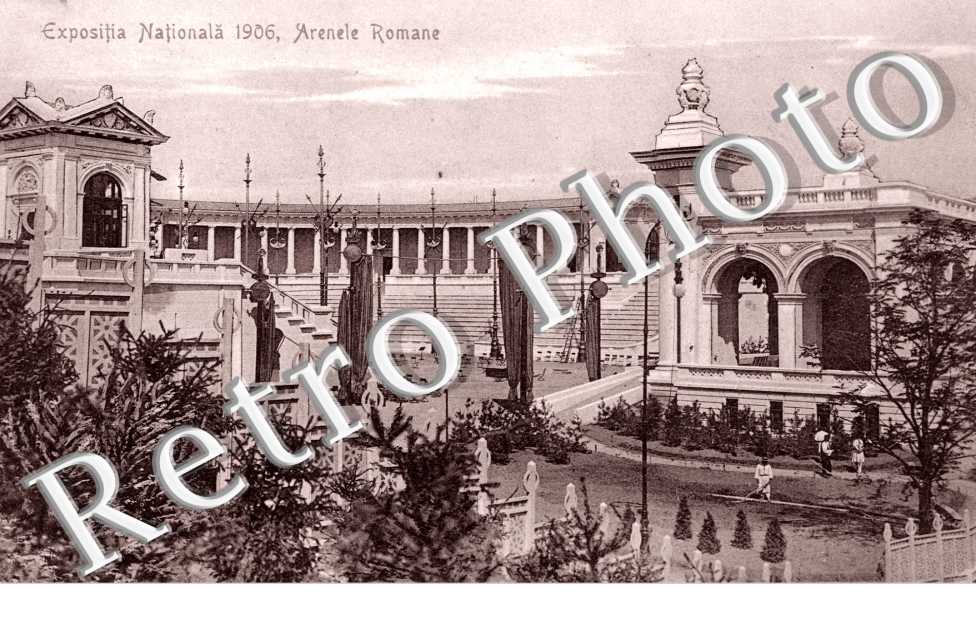 expositia nationala 1906  Arenele Romane