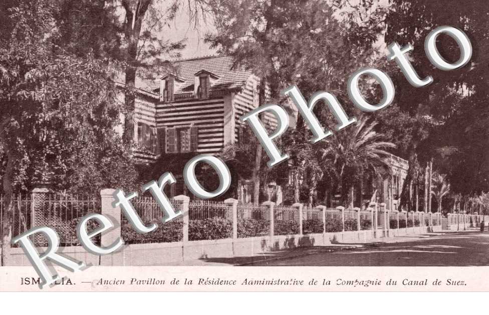 Ancien Pavillon de la Residence Administrative de la Compagnie du Canal de Suez