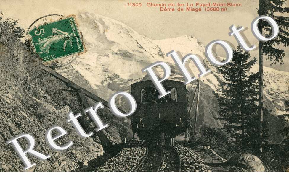 Chemin de fer Le Fayet Mont Blanc Dome de Miage