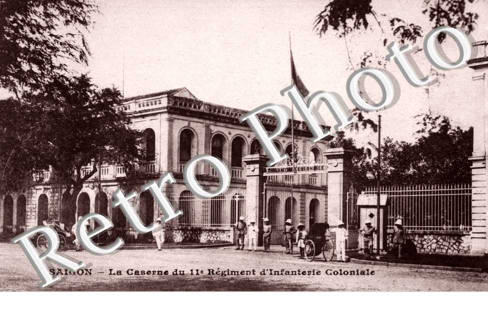 Saigon, La Caserne du 11eme Regiment d'Infanterie Coloniale
