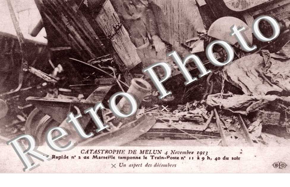 Catastrophe 4 novembre 1913 le rapide n2 de Marseille tamponne le Train-Poste n11 Un aspect des decombres