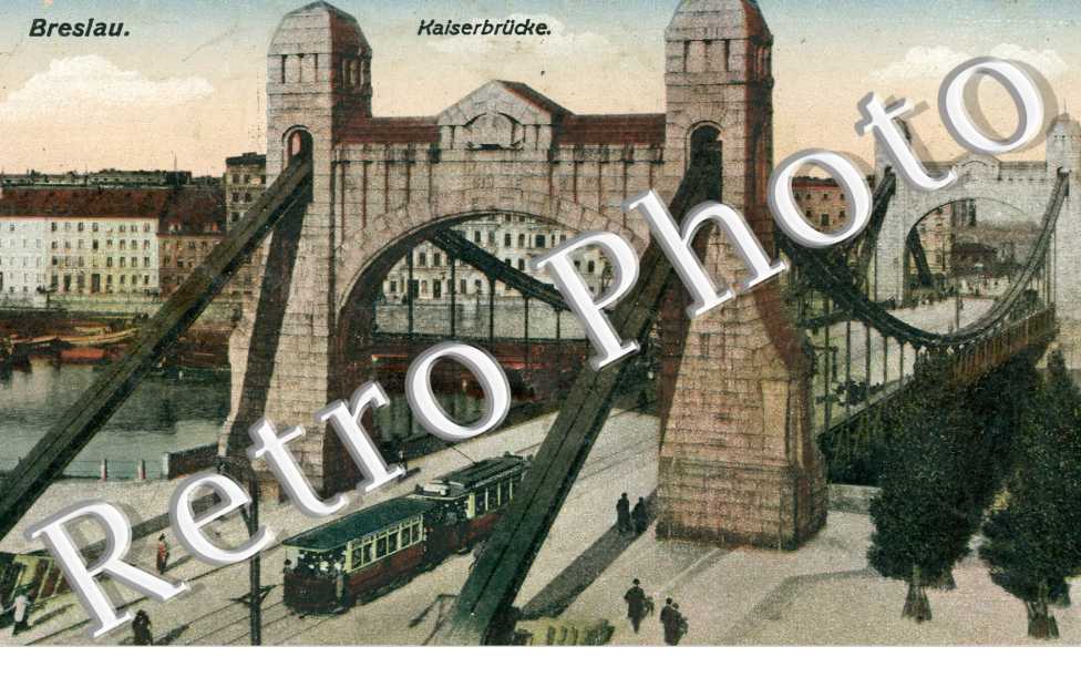 Breslau - Kaiserbrucke