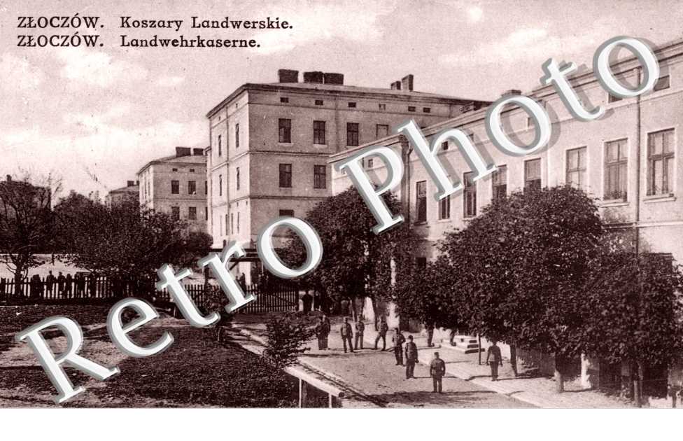 ZLOCZOW landwehrkaserne - Koszary Landwerskie