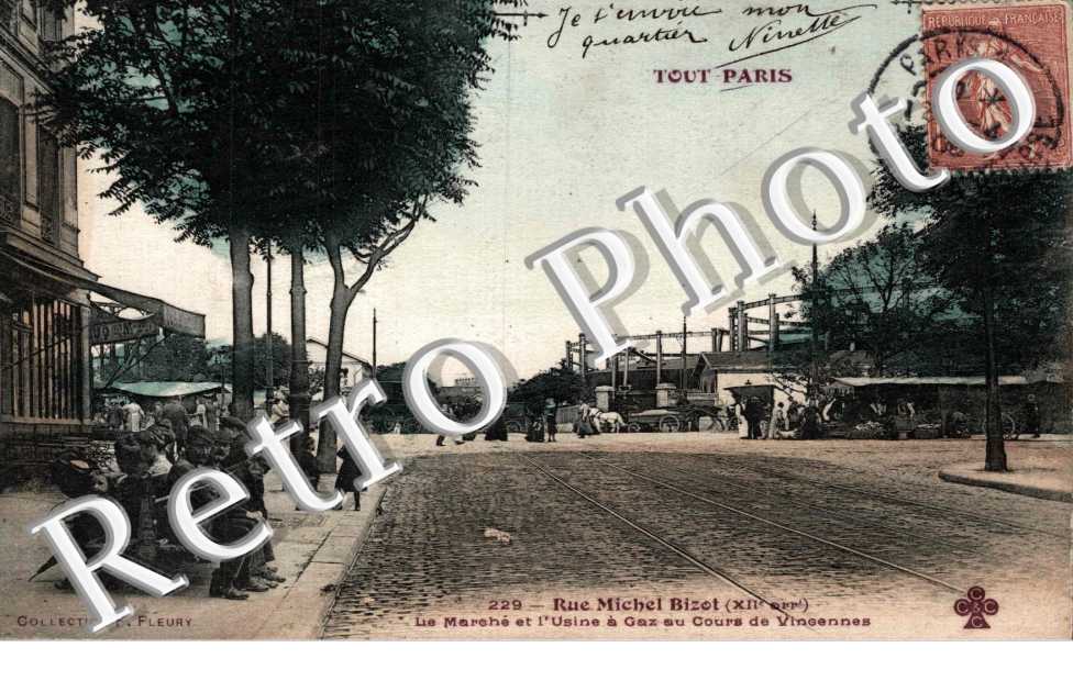 rue Michel Bizot - Le marche et l&#039;usine a Gaz au Cours de Vincennes