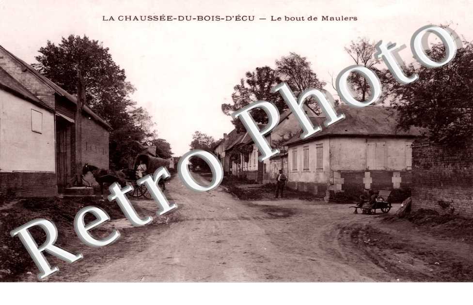 La Chaussée du Bois d'Ecu. Le bout de Maulers