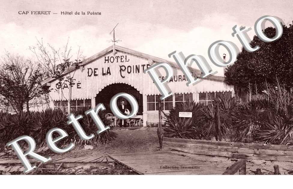 Cap Ferret. Hôtel de la Pointe.