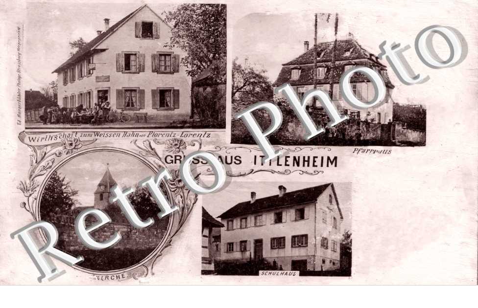 Gruss aus Ittlenheim. Wirtschaft zum Weissen Hahn vom Florentz-Lorentz