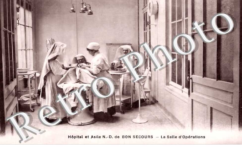 Hopital et Asile N-D de Bon Secours. La Salle d&#039;Opérations