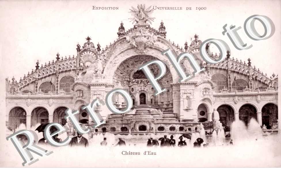 Exposition universelle de 1900.Château d'Eau