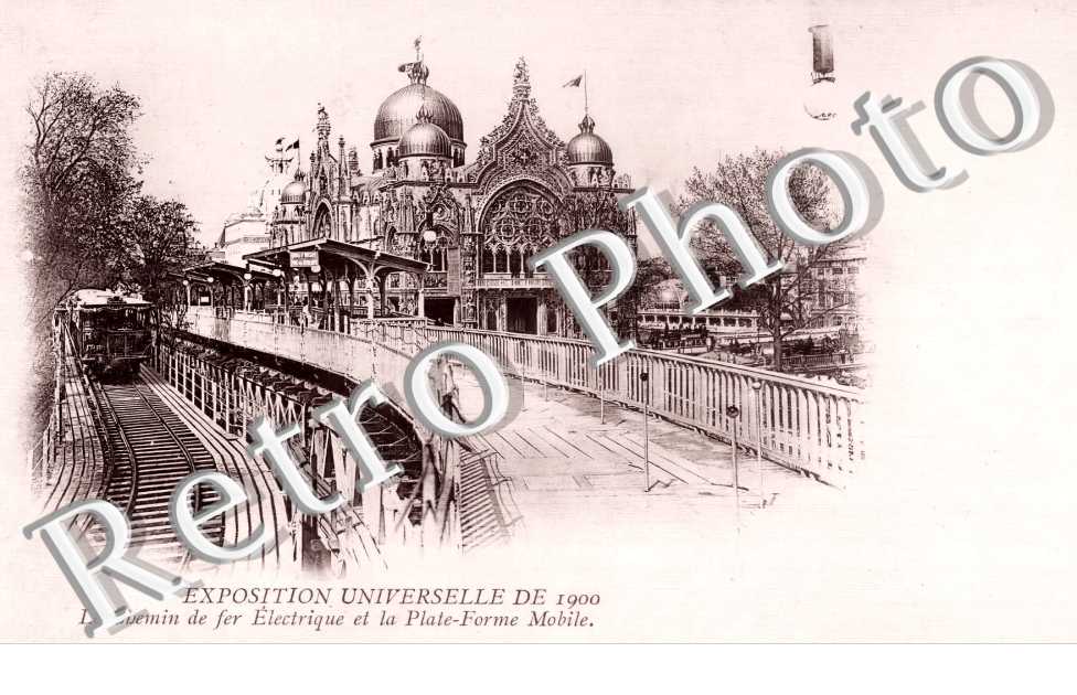 Exposition universelle de 1900. Le Chemin de fer électrique et la Plate-Forme Mobile