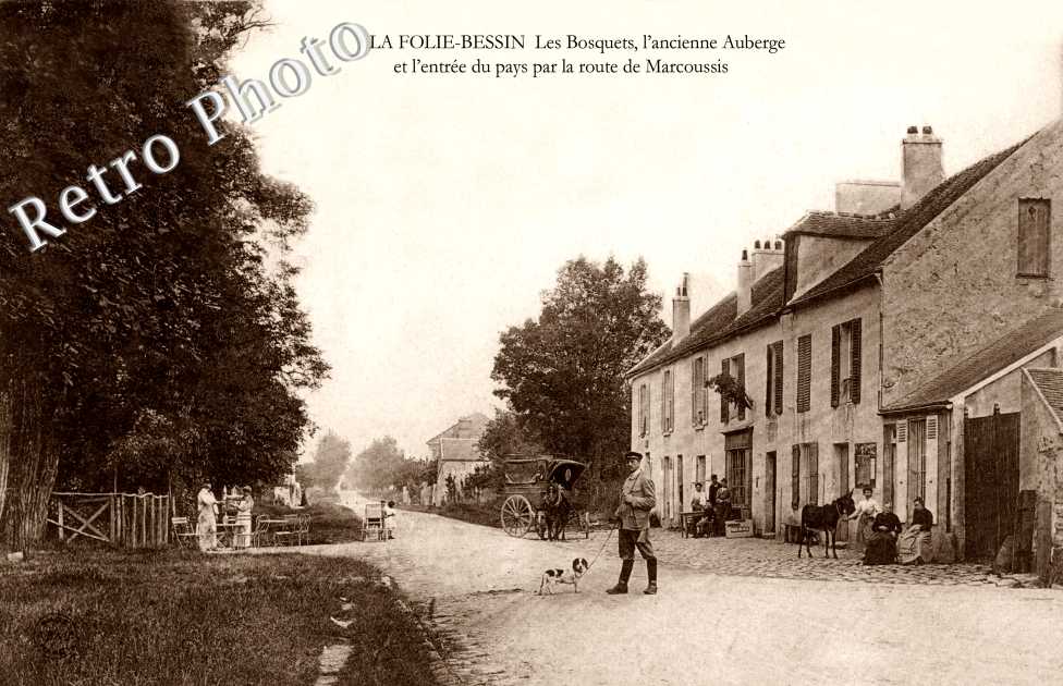 LA FOLIE BESSIN LES BOSQUETS l&#039;ancienne auberge et l&#039;entree par la route de Marcoussis