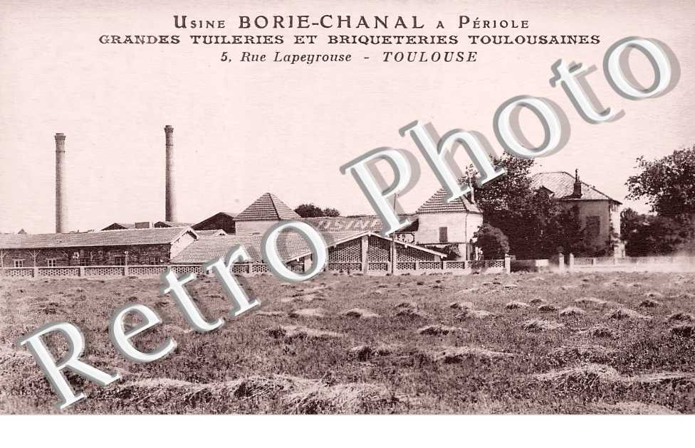 Usine Borie-Chanal à Périole. Grandes Tuileries et Briqueteries Toulousaines. 5 rue Lapeyrouse