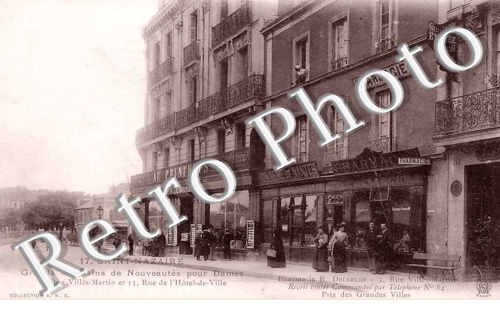 Grands Magasins de Nouveautés pour Dames 1 rue Villès-Martin. Pharmacie R. Delarche 3 rue Villès-Martin.
