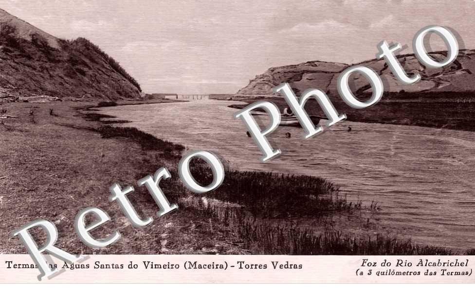Termas das Aguas Santas do Vimeiro (Maceira). Torres Vedras.Foz do Rio Alcabrichel.