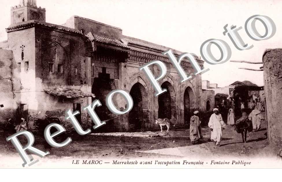 Marrakesch avant l'occupation Française. Fontaine Publique