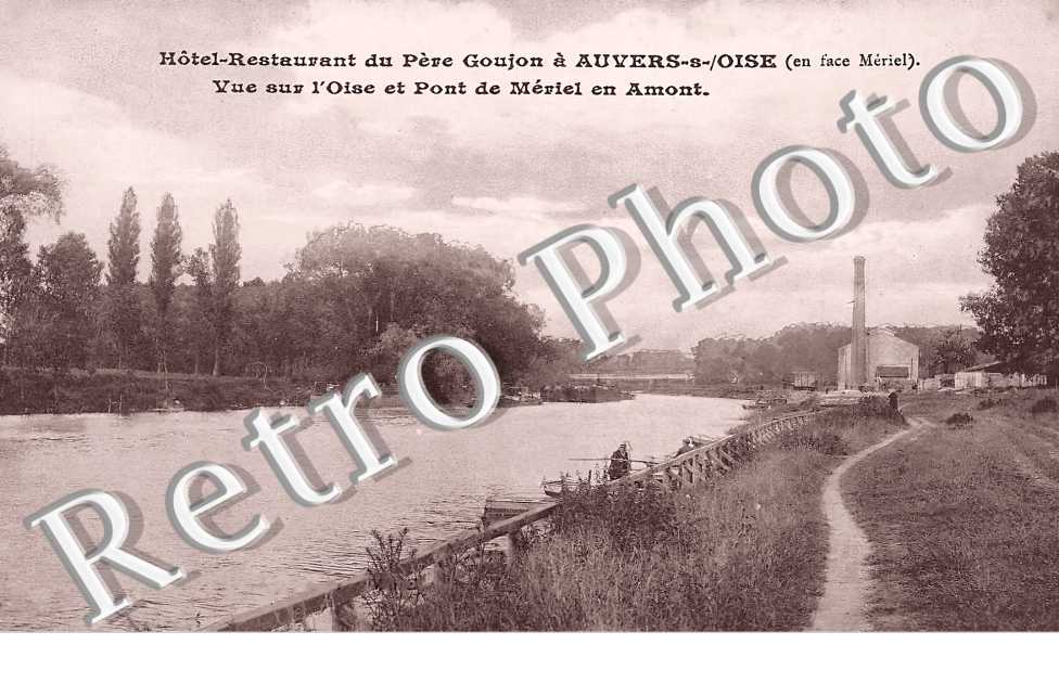 Hôtel-Restaurant du Père Goujon. Vue sur l'Oise et Pont de Mériel en amont.