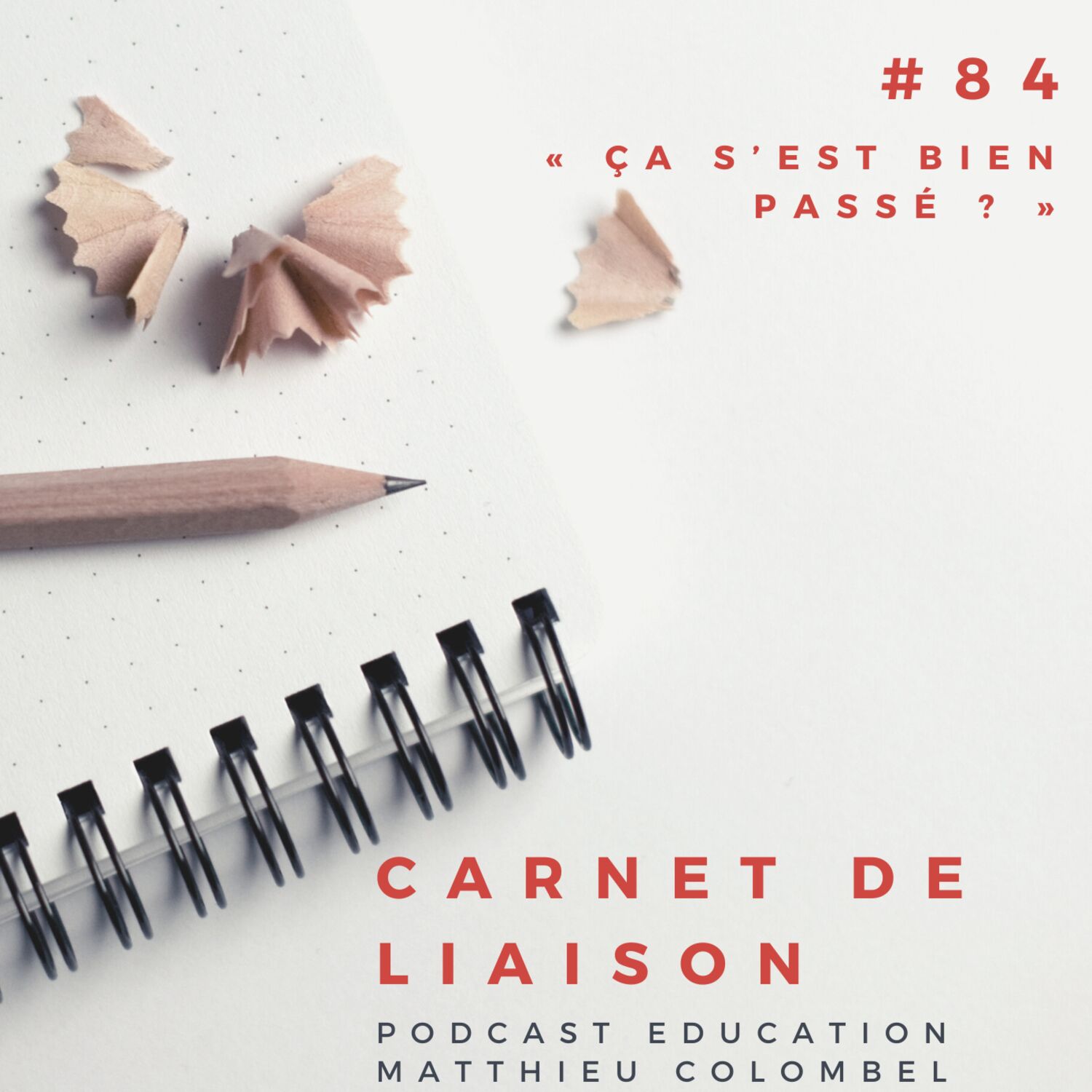#84 - « Ça s’est bien passé ? »