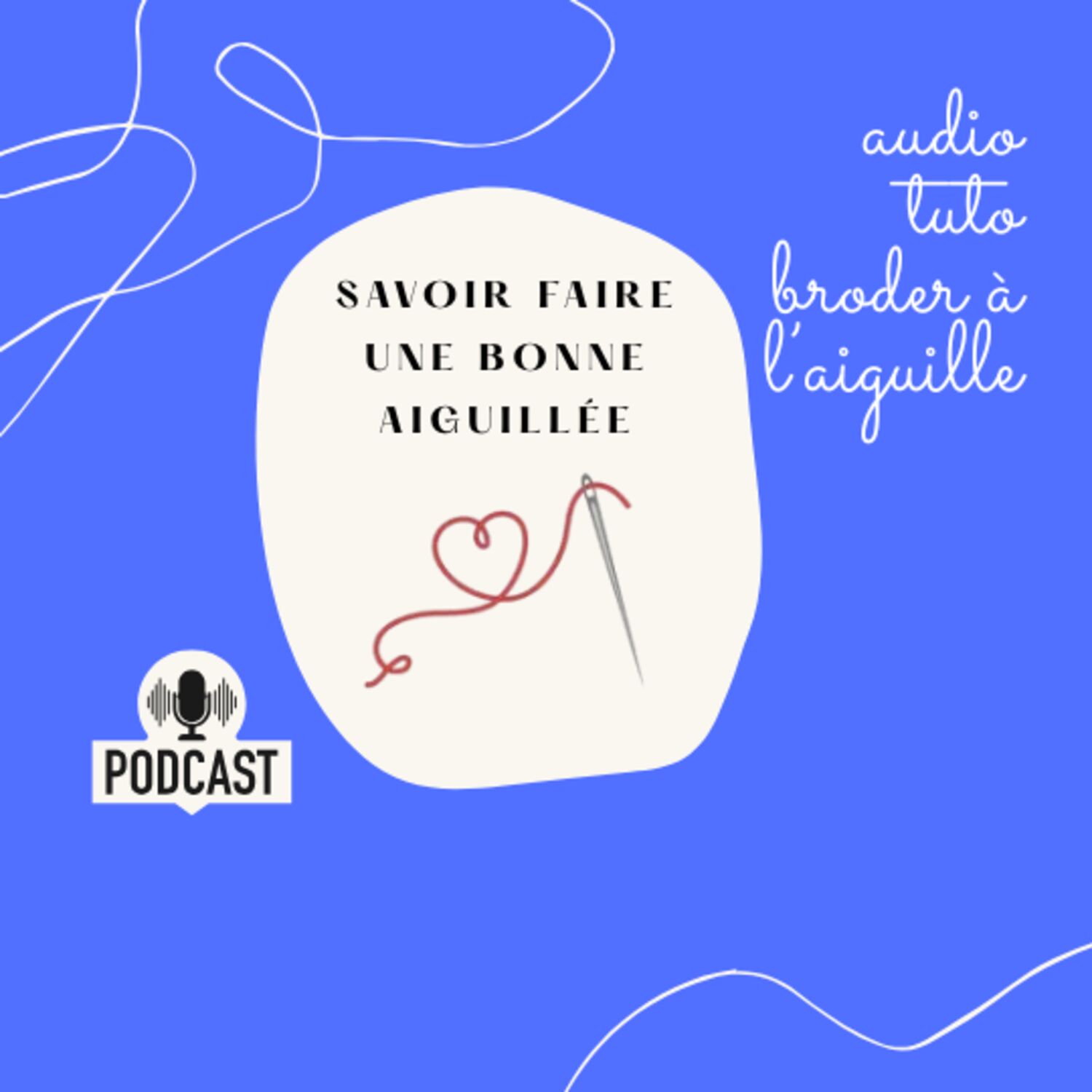 E16 : Savoir faire une bonne aiguillée Audio Tuto Point à l’aiguille