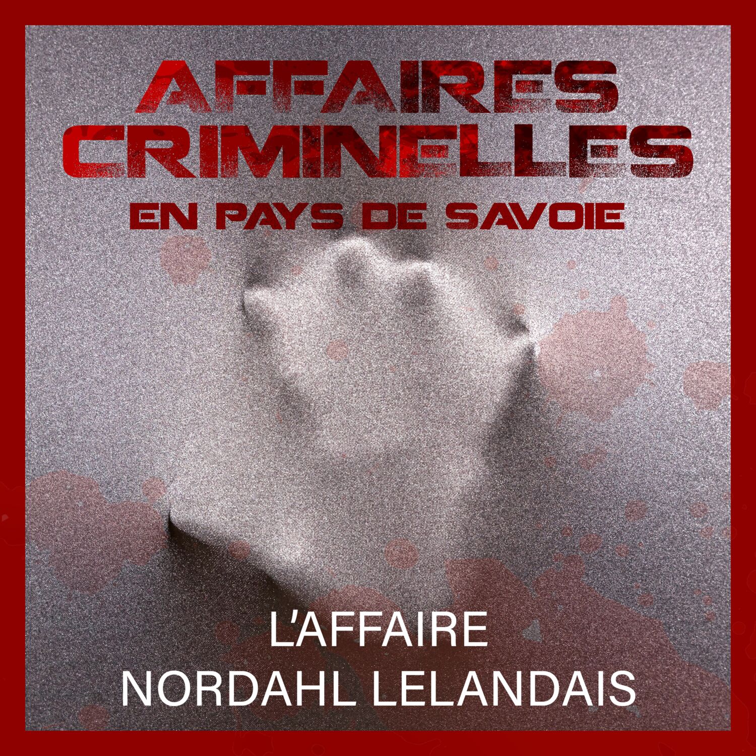 L'affaire Nordahl Lelandais