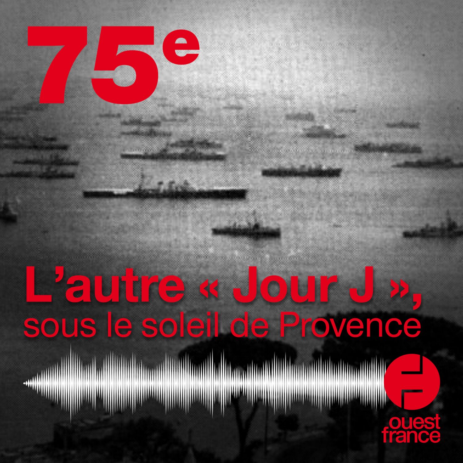 Le 75e anniversaire du D-Day